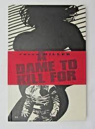 SIN CITY A DAME TO KILL FOR HC