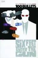 100 BULLETS TP VOL 06 SIX FEET UNDER THE GUN | A1Comics