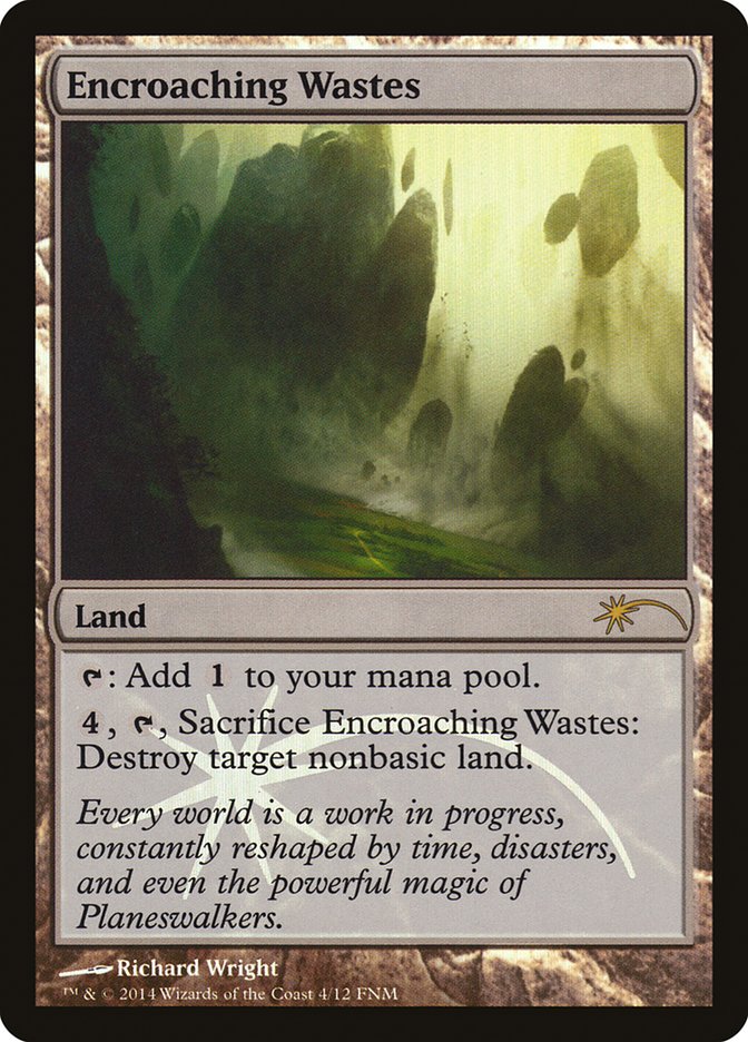 Encroaching Wastes [Friday Night Magic 2014] | A1Comics