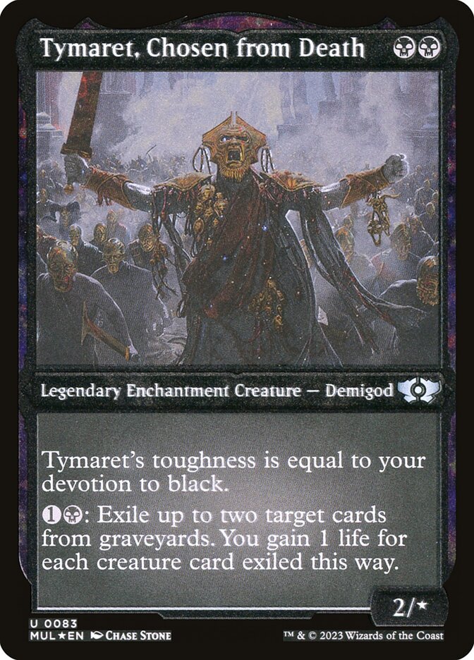 Tymaret, Chosen from Death (Foil Etched) [Multiverse Legends] | A1Comics