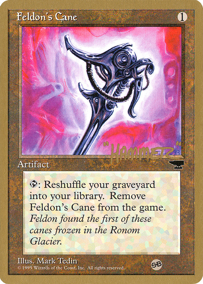 Feldon's Cane (Shawn "Hammer" Regnier) (SB) [Pro Tour Collector Set] | A1Comics