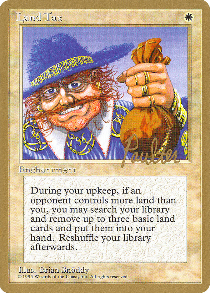 Land Tax (Preston Poulter) [Pro Tour Collector Set] | A1Comics